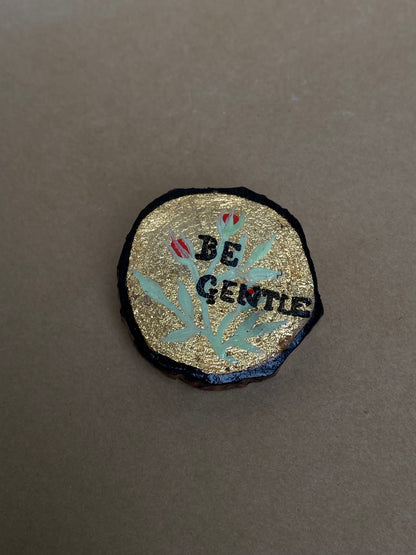 Be Gentle - Pin