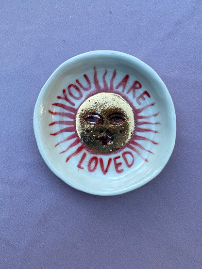 You are loved Sun - Small Dish
